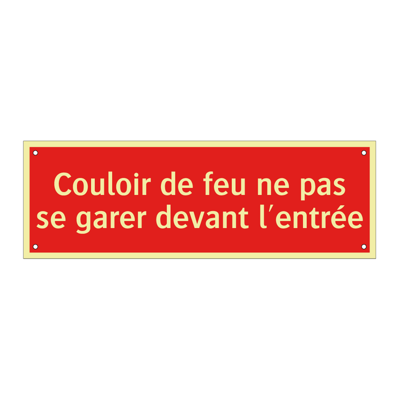 Couloir de feu ne pas se garer devant l'entrée
