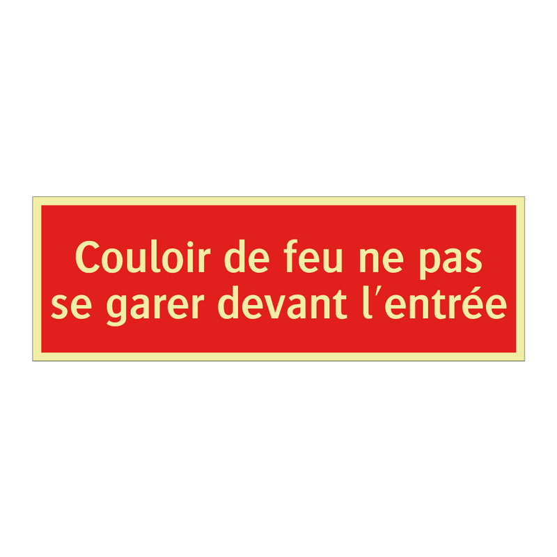 Couloir de feu ne pas se garer devant l'entrée