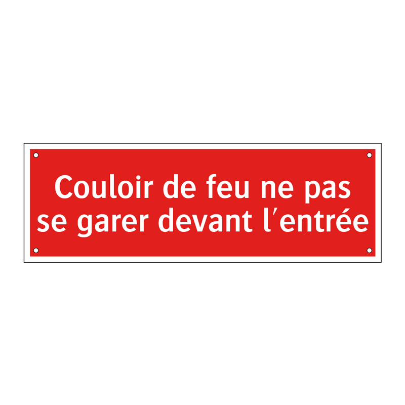 Couloir de feu ne pas se garer devant l'entrée