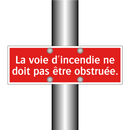 La voie d'incendie ne doit pas être obstruée.