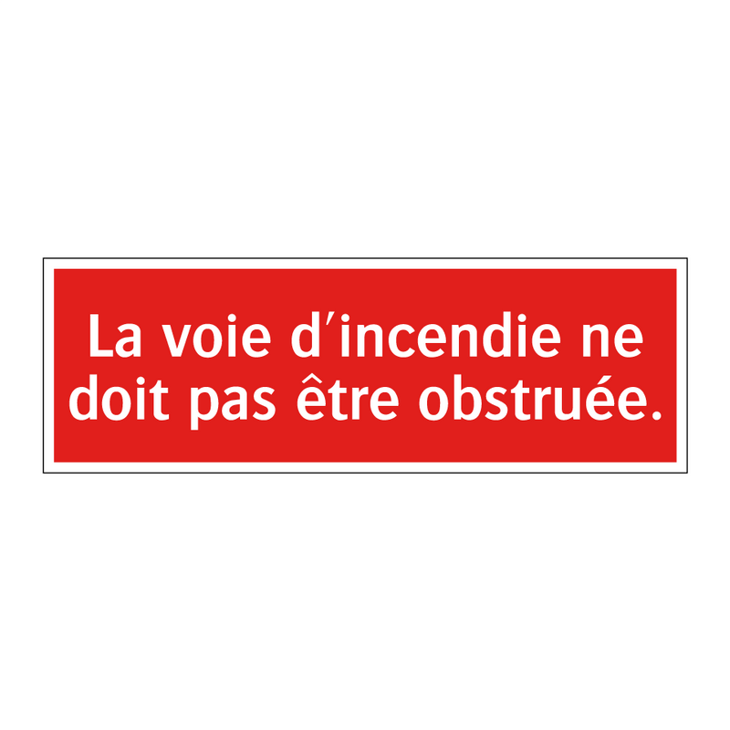 La voie d'incendie ne doit pas être obstruée.
