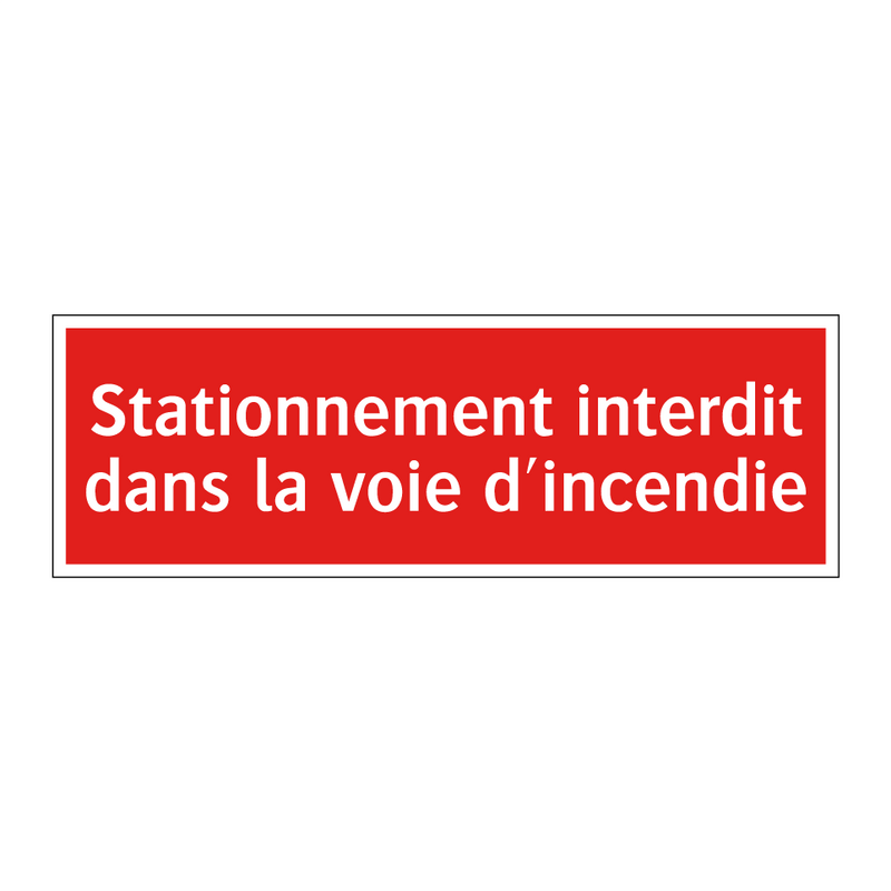 Stationnement interdit dans la voie d'incendie