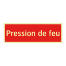 Pression de feu