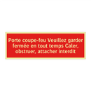 Porte coupe-feu Veuillez garder fermée en tout temps Caler, obstruer, attacher interdit