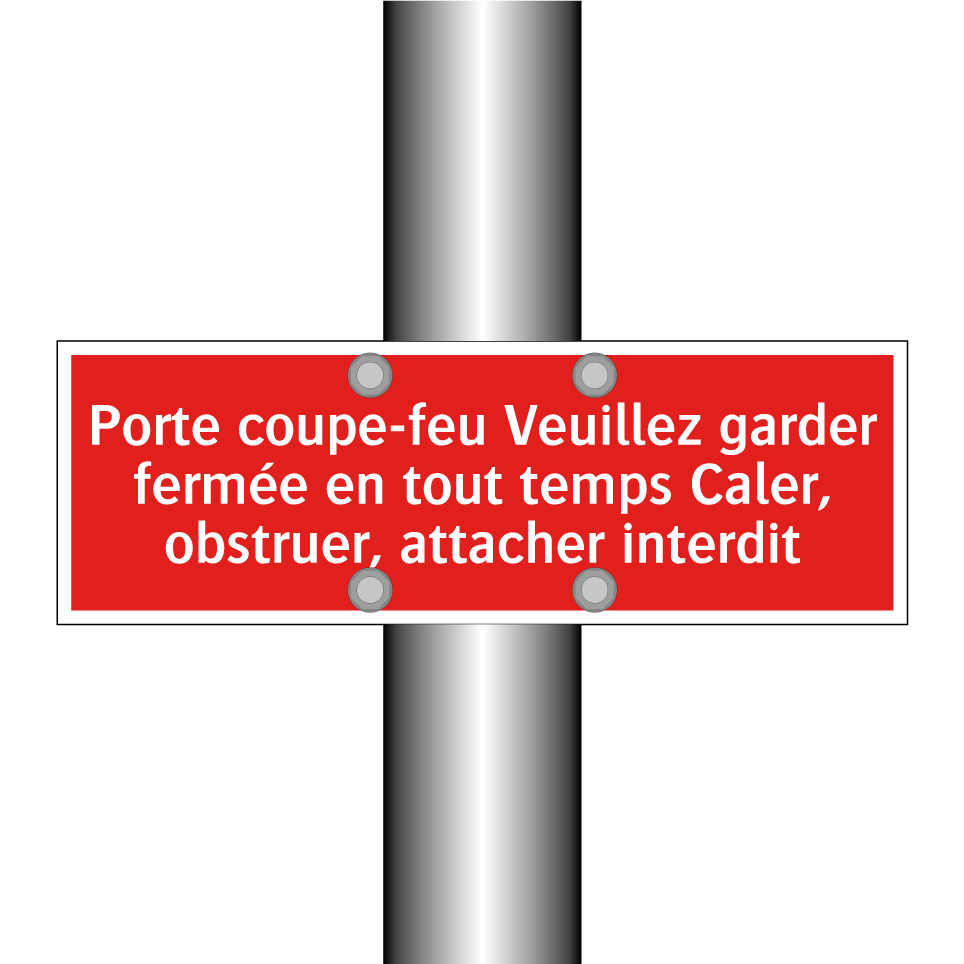 Porte coupe-feu Veuillez garder fermée en tout temps Caler, obstruer, attacher interdit