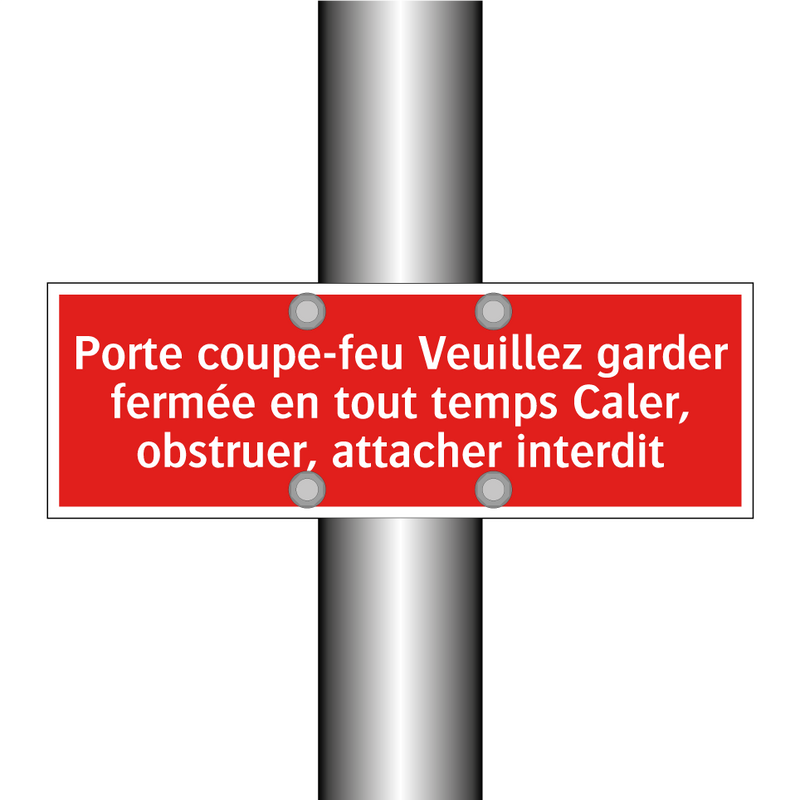 Porte coupe-feu Veuillez garder fermée en tout temps Caler, obstruer, attacher interdit