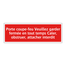Porte coupe-feu Veuillez garder fermée en tout temps Caler, obstruer, attacher interdit