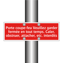 Porte coupe-feu Veuillez garder fermée en tout temps. Caler, obstruer, attacher, etc. interdits