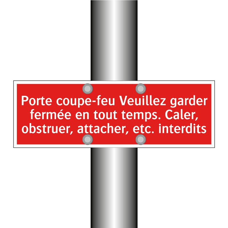 Porte coupe-feu Veuillez garder fermée en tout temps. Caler, obstruer, attacher, etc. interdits