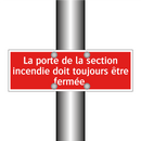 La porte de la section incendie doit toujours être fermée.