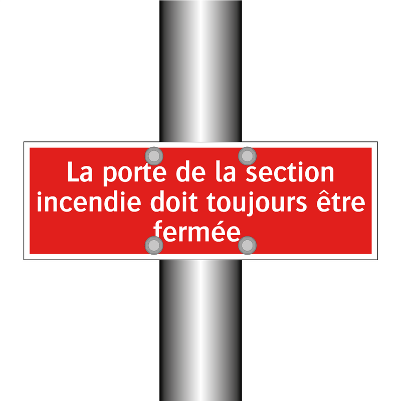 La porte de la section incendie doit toujours être fermée.