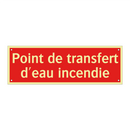 Point de transfert d'eau incendie