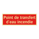 Point de transfert d'eau incendie
