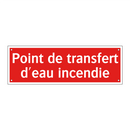 Point de transfert d'eau incendie