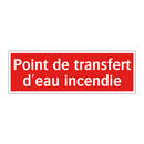Point de transfert d'eau incendie