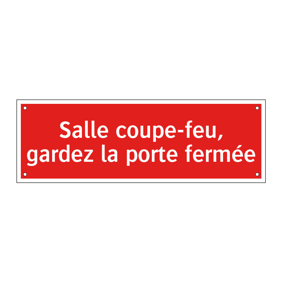 Salle coupe-feu, gardez la porte fermée