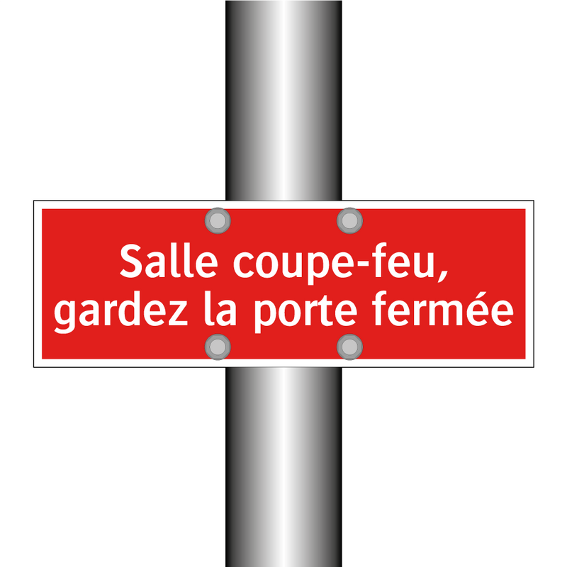 Salle coupe-feu, gardez la porte fermée