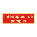 Interrupteur de pompier
