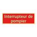 Interrupteur de pompier