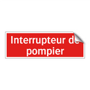 Interrupteur de pompier