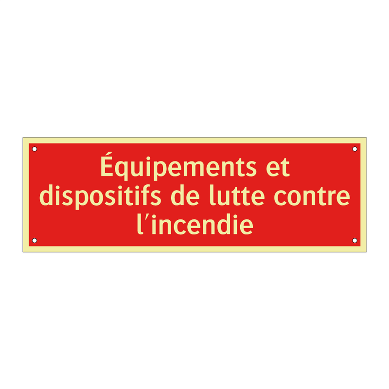 Équipements et dispositifs de lutte contre l'incendie