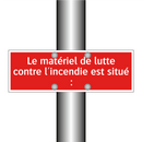 Le matériel de lutte contre l'incendie est situé :