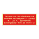Extincteur au dioxyde de carbone Convient pour éteindre : - Liquides (B) - Gaz (C) - Équipements électriques (E) - Feux de friteuse (F)