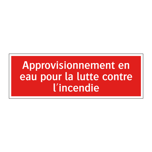 Approvisionnement en eau pour la lutte contre l'incendie