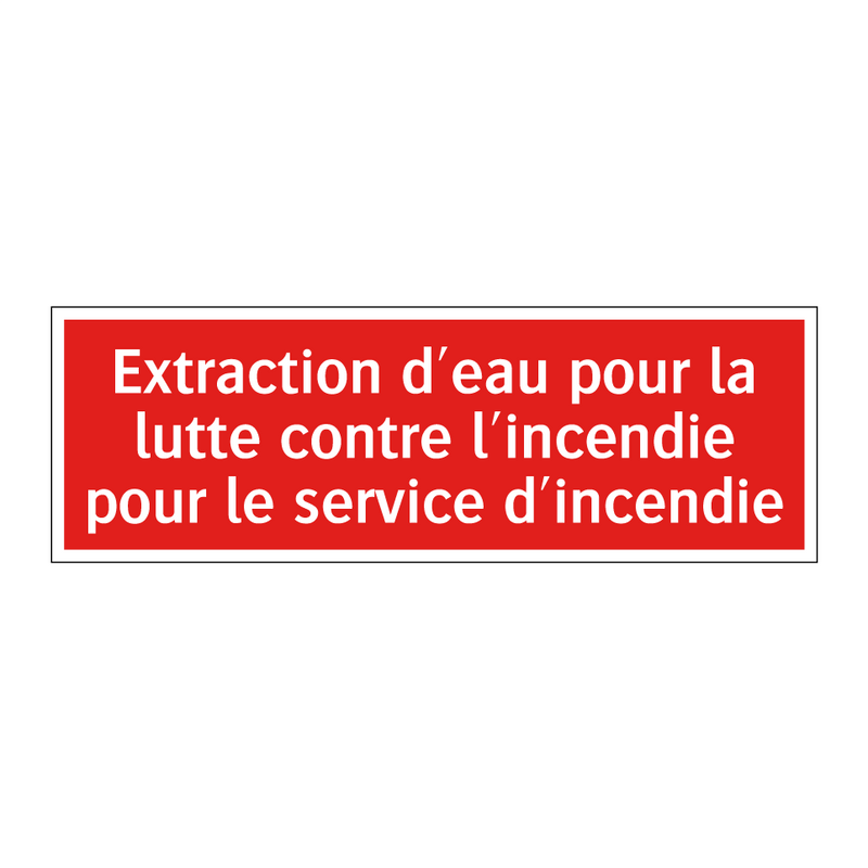 Extraction d'eau pour la lutte contre l'incendie pour le service d'incendie