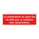 La pénétration du pare-feu ne doit pas se produire sans autorisation.