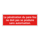 La pénétration du pare-feu ne doit pas se produire sans autorisation.