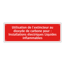 Utilisation de l'extincteur au dioxyde de carbone pour : Installations électriques Liquides inflammables