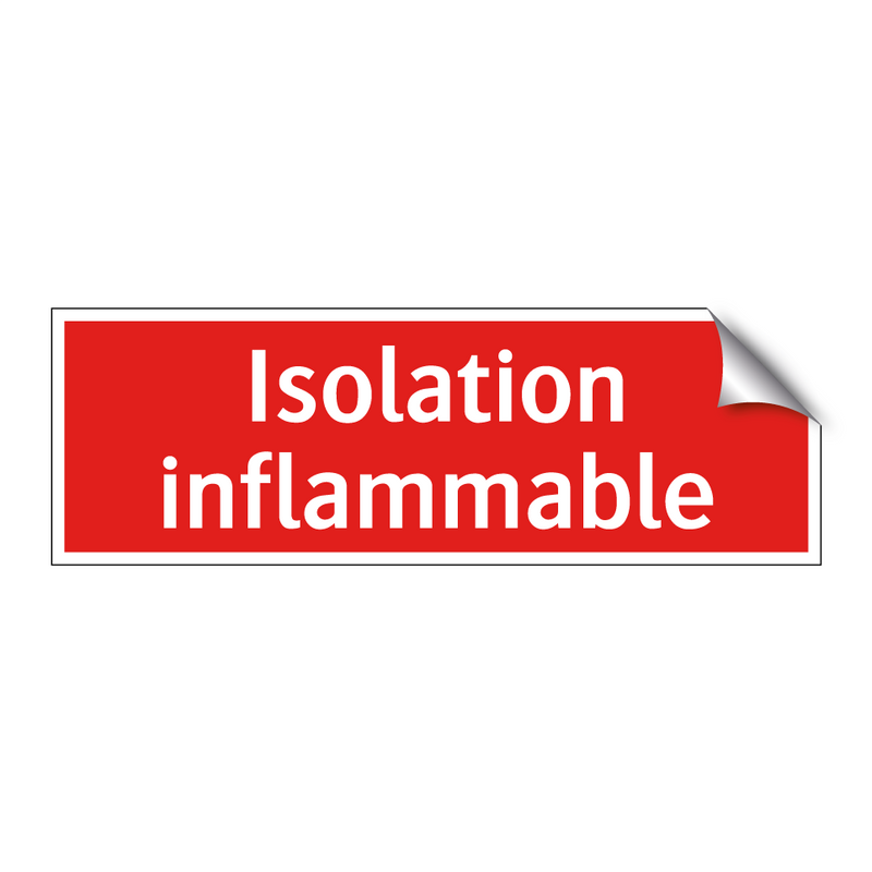 Isolation inflammable