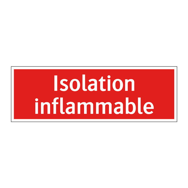 Isolation inflammable