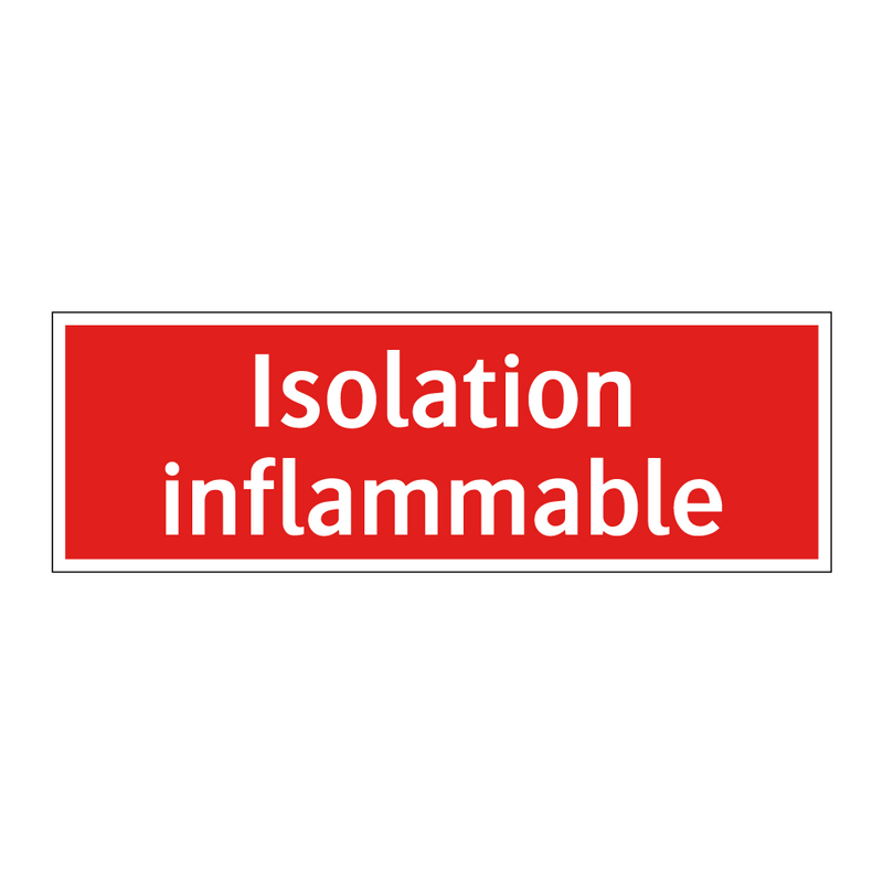 Isolation inflammable