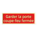 Garder la porte coupe-feu fermée