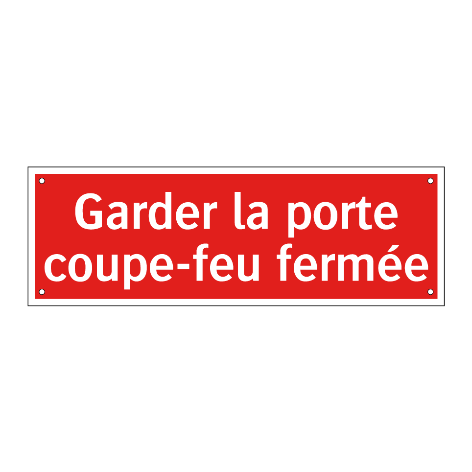 Garder la porte coupe-feu fermée