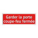 Garder la porte coupe-feu fermée