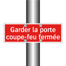 Garder la porte coupe-feu fermée