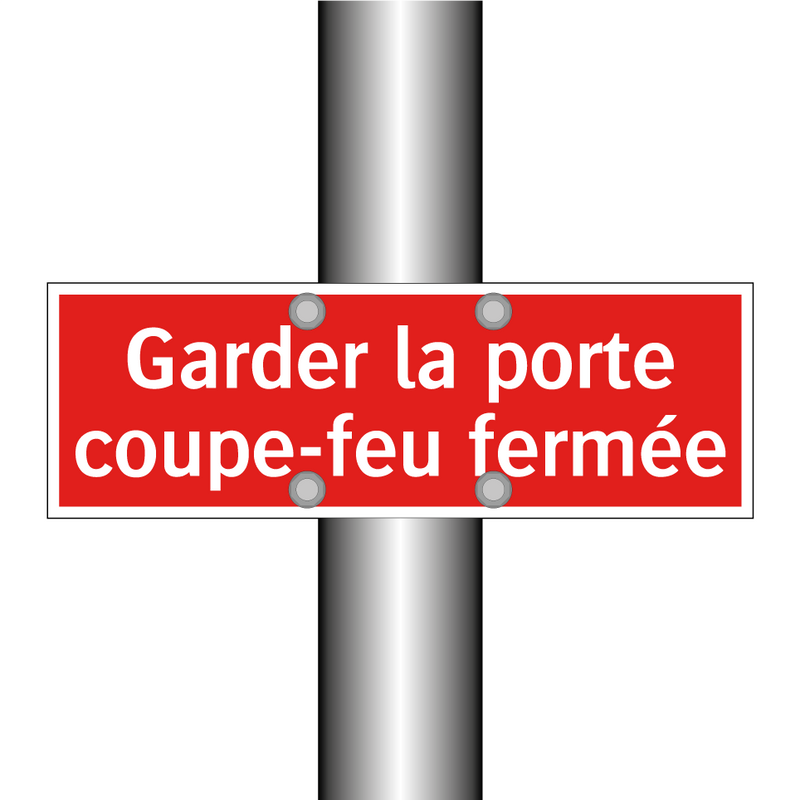 Garder la porte coupe-feu fermée