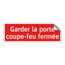 Garder la porte coupe-feu fermée