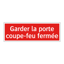 Garder la porte coupe-feu fermée