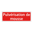 Pulvérisation de mousse
