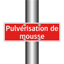 Pulvérisation de mousse