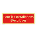 Pour les installations électriques