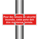 Pour des raisons de sécurité incendie, cette porte doit être maintenue fermée.