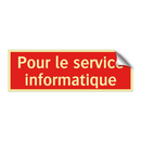 Pour le service informatique