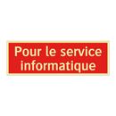 Pour le service informatique