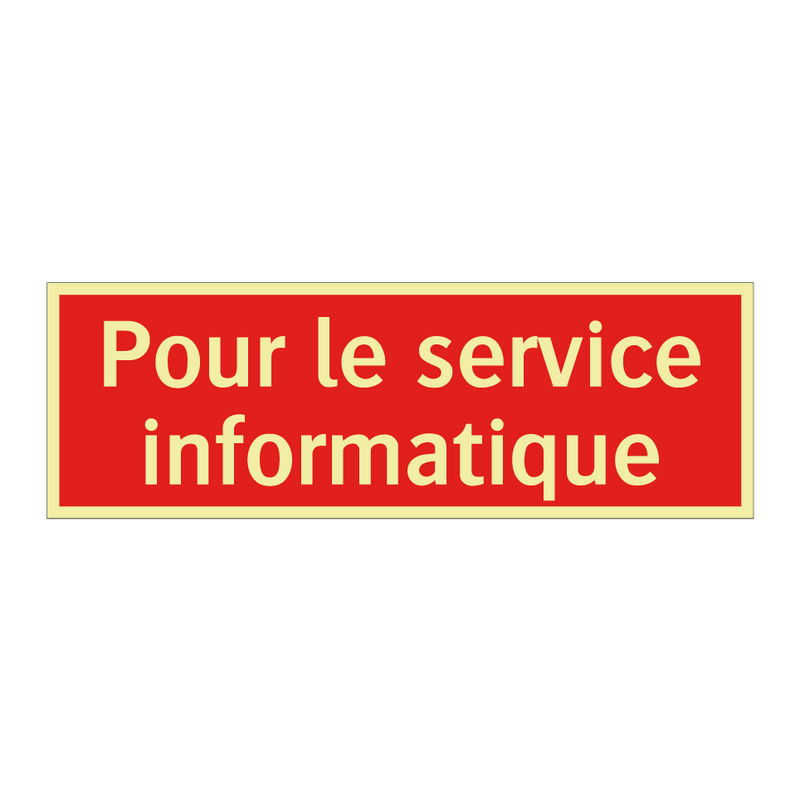 Pour le service informatique
