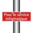 Pour le service informatique